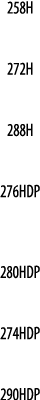 258H  272H  288H  276HDP  280HDP  274HDP  290HDP