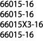 66015-16 66015-16 66015X3-16 66015-16 
