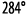 284 