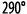290 