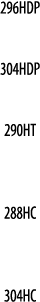 296HDP  304HDP  290HT  288HC  304HC