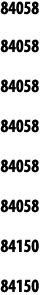 84058 84058 84058 84058 84058 84058 84150 84150