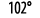 102 