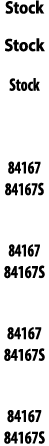 Stock Stock Stock  84167 84167S  84167 84167S  84167 84167S  84167 84167S