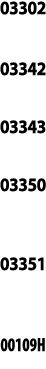 03302  03342  03343  03350  03351  00109H