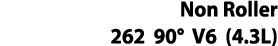 Non Roller 262 90  V6 (4 3L)