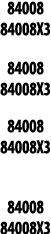 84008 84008X3 84008 84008X3 84008 84008X3  84008 84008X3