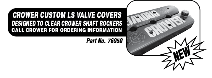 CROWER CUSTOM LS VALVE COVERS Designed to clear crower shaft rockers CALL CROWER FOR ORdERING INFORMATION,Part No  7695