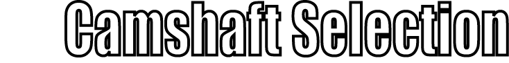 Camshaft Selection