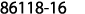 86118-16