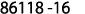 86118 -16