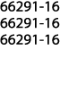66291-16 66291-16 66291-16 