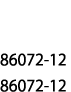 86032-12 86032-12 86072-12 86072-12 