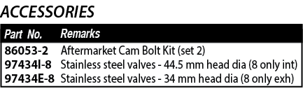 Aftermarket Cam Bolt Kit (set 2) Stainless steel valves - 44 5 mm head dia (8 only int) Stainless steel valves - 34 m   